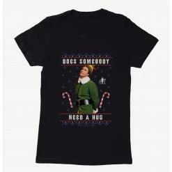 HER Elf Does Somebody Need A Hug Womens T-Shirt